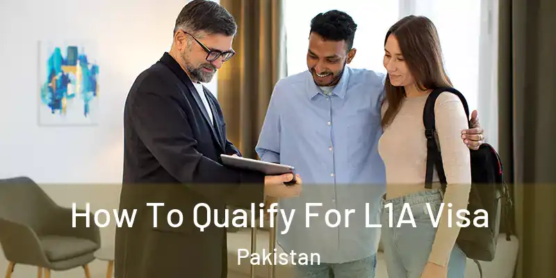  How To Qualify For L1A Visa Pakistan