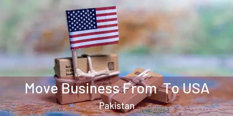  Move Business From To USA Pakistan