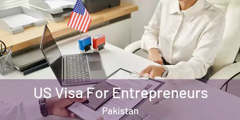  US Visa For Entrepreneurs Pakistan