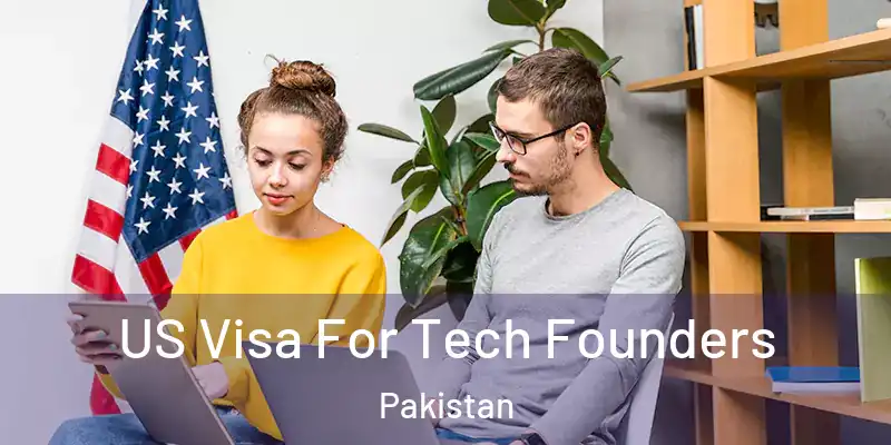  US Visa For Tech Founders Pakistan
