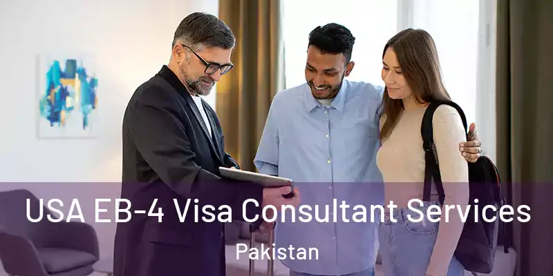  USA EB-4 Visa Consultant Services Pakistan